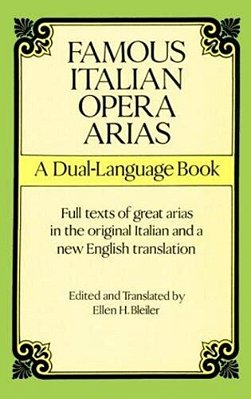 Famous Italian Opera Arias: A Dual-Language Book A Dual-Language Book-..
