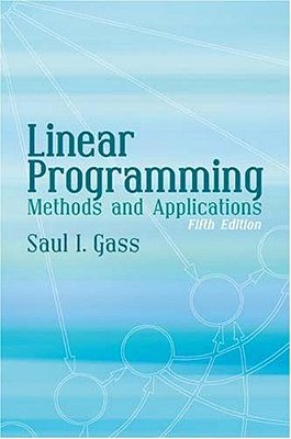 Linear Programming: Methods And Applications-..