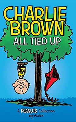 Charlie Brown: All Tied Up (Peanuts Amp Series Book 13)-..