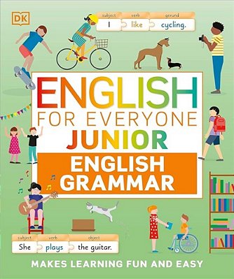 English For Everyone Junior English Grammar: A Simple, Visual Guide To English-..