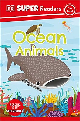 Dk Super Readers Pre-Level Ocean Animals-..