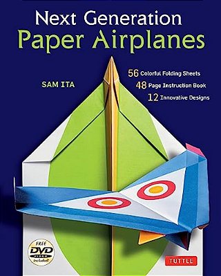 Next Generation Paper Airplanes Kit: Engineered For Extreme Performance, These Paper Airplanes Are Guaranteed To Impress: Kit With Book, 32 Origami Pa-..