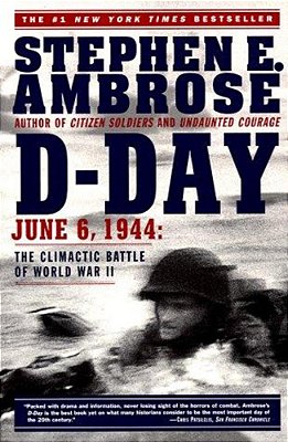 D-Day: June 6, 1944: The Climactic Battle Of World War II-..