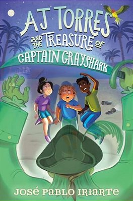 Aj Torres And The Treasure Of Captain Grayshark-..