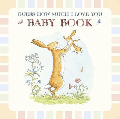 Baby Book Based On Guess How Much I Love You-..