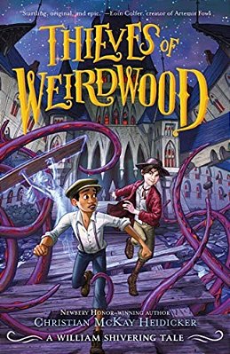 Thieves Of Weirdwood: A William Shivering Tale-..