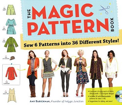 The Magic Pattern Book: Sew 6 Patterns Into 36 Different Styles!-..