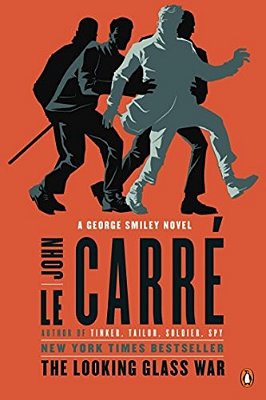 The Looking Glass War: A George Smiley Novel-..