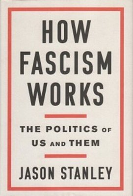 How Fascism Works: The Politics Of US And Them-..