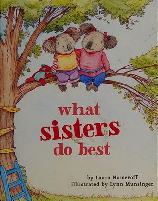 What Sisters Do Best: (Big Sister Books For Kids, Sisterhood Books For Kids, Sibling Books For Kids)-..