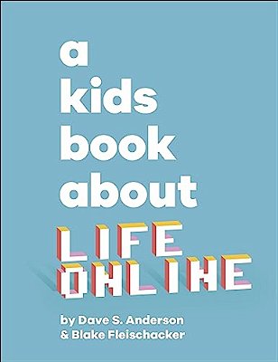 A Kids Book About Life Online-..