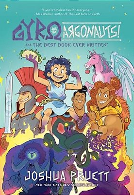 Gyro And The Argonauts! Aka The Best Book Ever Written*: *About A Kid Named After A Sandwich Volume 1-..