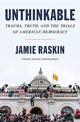 Unthinkable: Trauma, Truth, And The Trials Of American Democracy-..