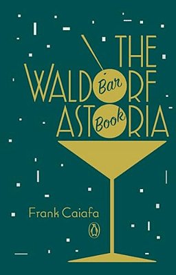 The Waldorf Astoria Bar Book-..