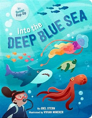 Into The Deep Blue Sea: An Ocean Pop-Up-..