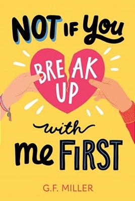 Not If You Break Up With Me First-..