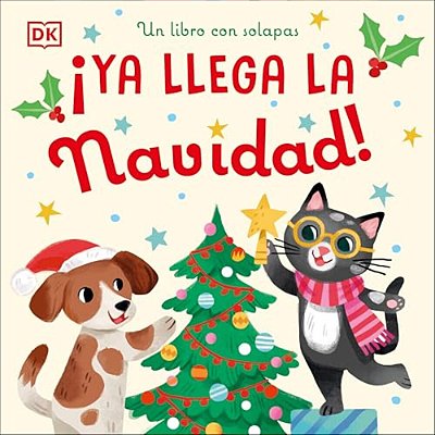 ¡Ya Llega La Navidad! (Countdown To Christmas): Un Libro Con Solapas-..