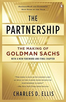 The Partnership: The Making Of Goldman Sachs-..