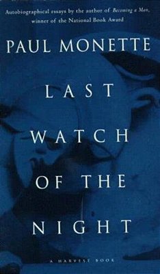 Last Watch Of The Night: Essays Too Personal And Otherwise-..