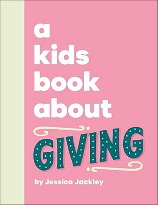 A Kids Book About Giving-..