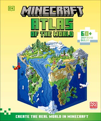 Minecraft Atlas Of The World: Create The Real World In Minecraft With 60+ Inspiring Builds-..