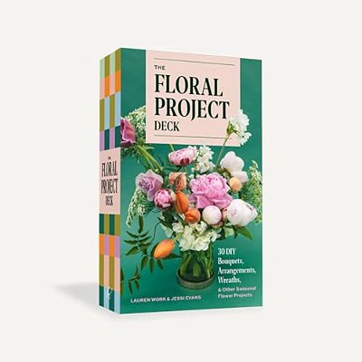 The Floral Project Deck: 30 Diy Bouquets, Arrangements, Wreaths & Other Seasonal Flower Projects-..