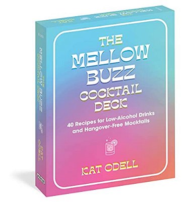 The Mellow Buzz Cocktail Deck: 40 Recipes For Low-Alcohol Drinks And Hangover-Free Mocktails-..