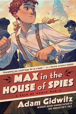 Max In The House Of Spies: A Tale Of World War II-..