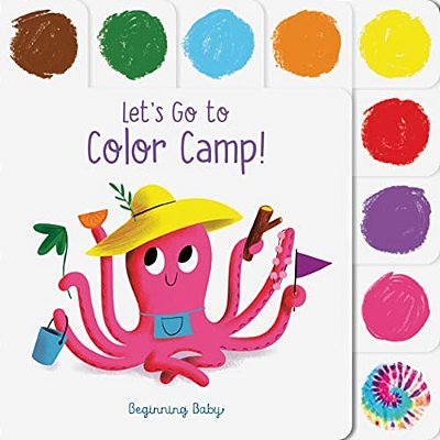 Let's Go To Color Camp!: Beginning Baby-..