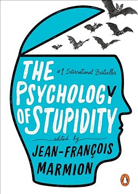 The Psychology Of Stupidity-..