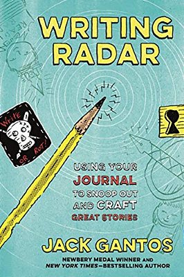 Writing Radar: Using Your Journal To Snoop Out And Craft Great Stories-..