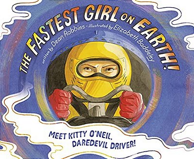 The Fastest Girl On Earth!: Meet Kitty O'Neil, Daredevil Driver!-..