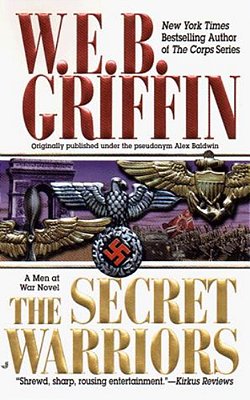 The Secret Warriors: A Men At War Novel-..