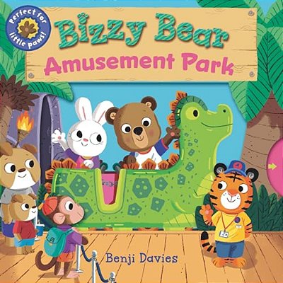 Bizzy Bear: Amusement Park: (Interactive Board Book About Roller Coasters And Rides For Toddlers - With Sturdy Tabs And Slides To Push And Pull)-..