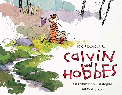 Exploring Calvin And Hobbes: An Exhibition Catalogue-..
