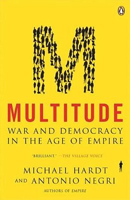 Multitude: War And Democracy In The Age Of Empire-..