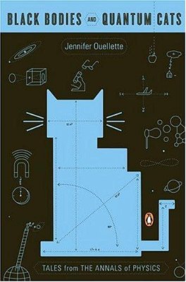 Black Bodies And Quantum Cats: Tales From The Annals Of Physics-..