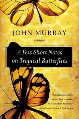 A Few Short Notes On Tropical Butterflies: Stories-..