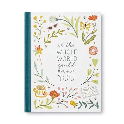 If The Whole World Could Know You -- A Friendship Gift Book To Celebrate Someone Who Brings Joy To Your World-..