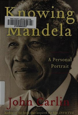 Knowing Mandela: A Personal Portrait-..