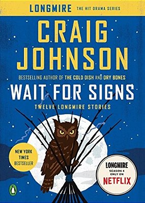 Wait For Signs: Twelve Longmire Stories-..
