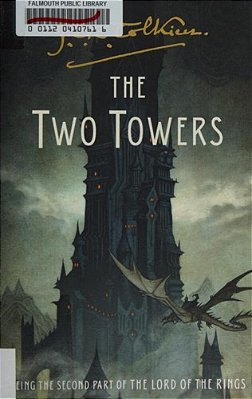 The Two Towers: Being The Second Part Of The Lord Of The Rings-..