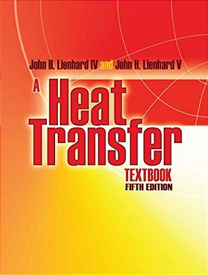 A Heat Transfer Textbook: Fifth Edition-..