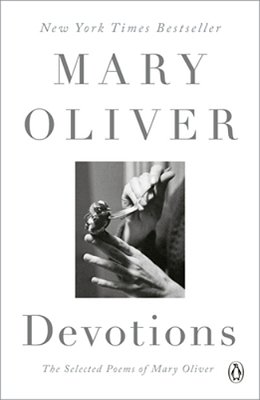 Devotions: A Read With Jenna Pick: The Selected Poems Of Mary Oliver-..