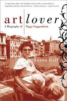 Art Lover: A Biography Of Peggy Guggenheim-..