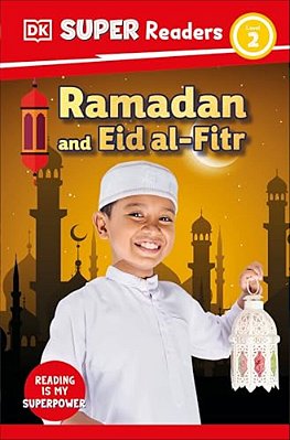 Dk Super Readers Level 2 Ramadan And Eid Al-Fitr-..