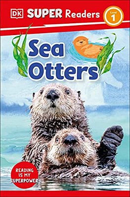 Dk Super Readers Level 1 Sea Otters-..