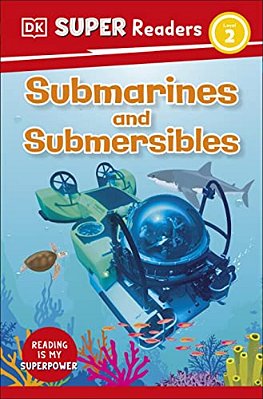 Dk Super Readers Level 2 Submarines And Submersibles-..