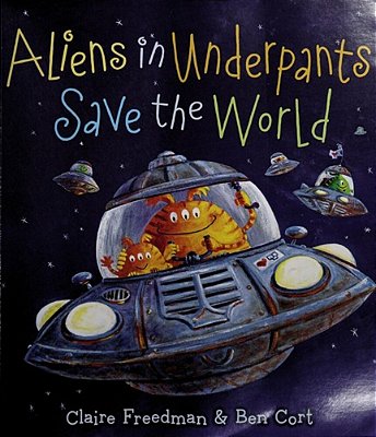 Aliens In Underpants Save The World-..