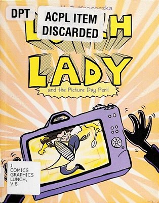 Lunch Lady And The Picture Day Peril-..